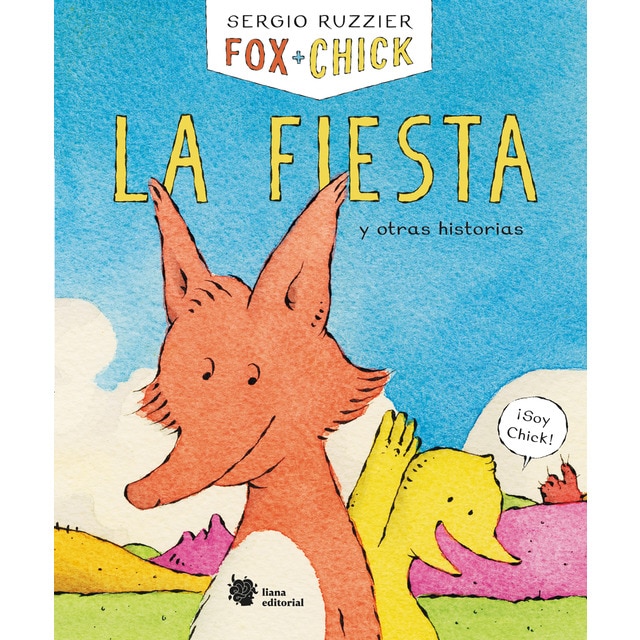 Imagen 0 de Fox + Chick. La fiesta y otras historias  (Tapa dura)