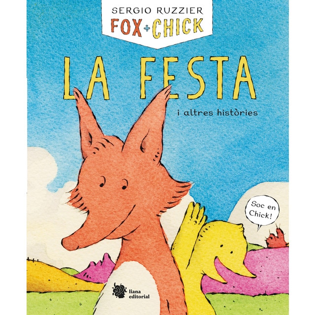 Imagen 0 de Fox + Chick. La festa i altres històries  (Tapa dura)