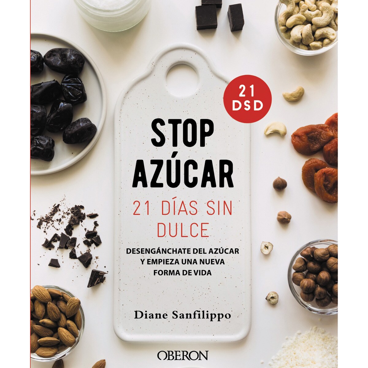 Stop azúcar! 21 días sin dulce: Desengánchate del azúcar y empieza una nueva forma de vida (Capa mole com abas) 1