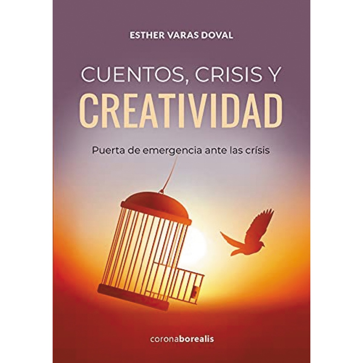 Imagem 0 de Cuentos,crisis y creatividad: puerta de emergencia ante las crísis(Tapa blanda con solapas)