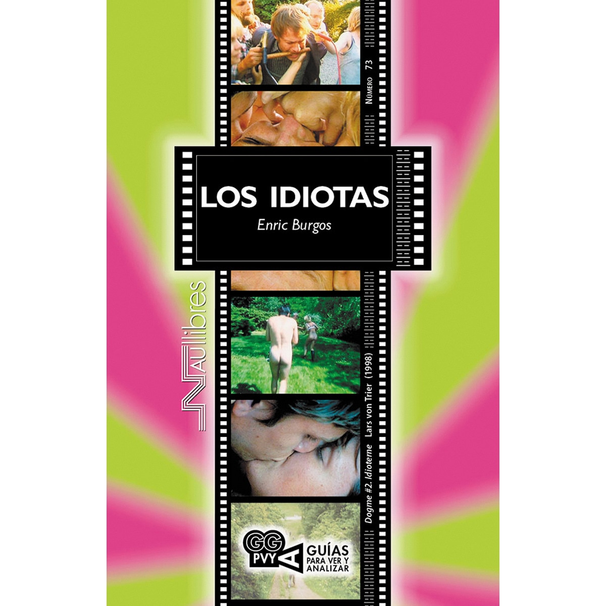 Imagem 0 de Los idiotas. (Dogme #2. Idioterme), Lars von Trier (1998) (Capa mole)