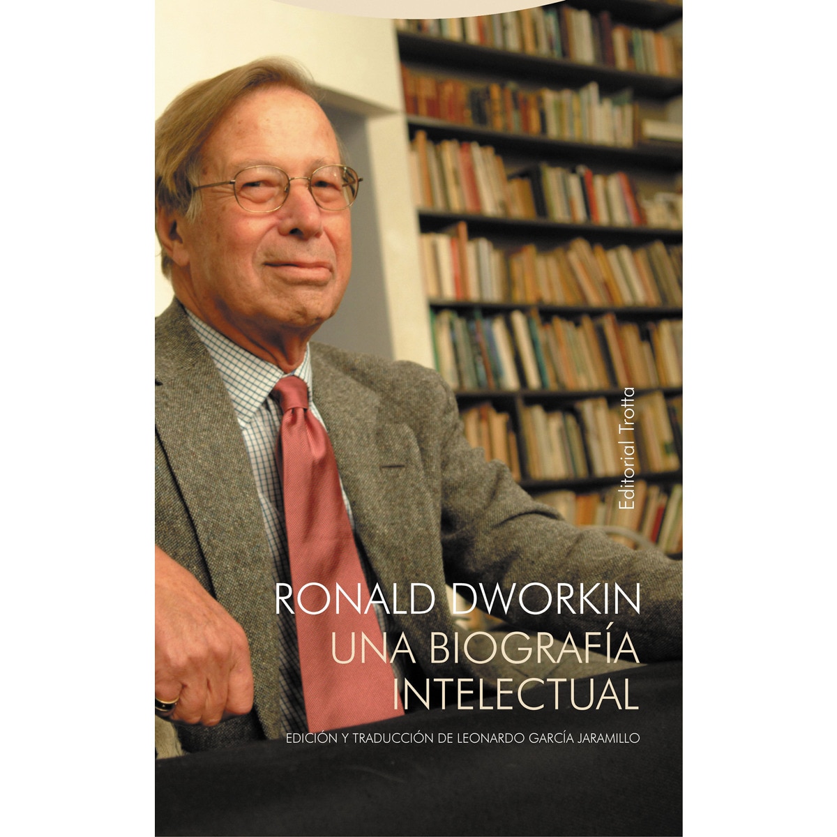 Ronald dworkin: Una biografía intelectual(Tapa blanda) 1
