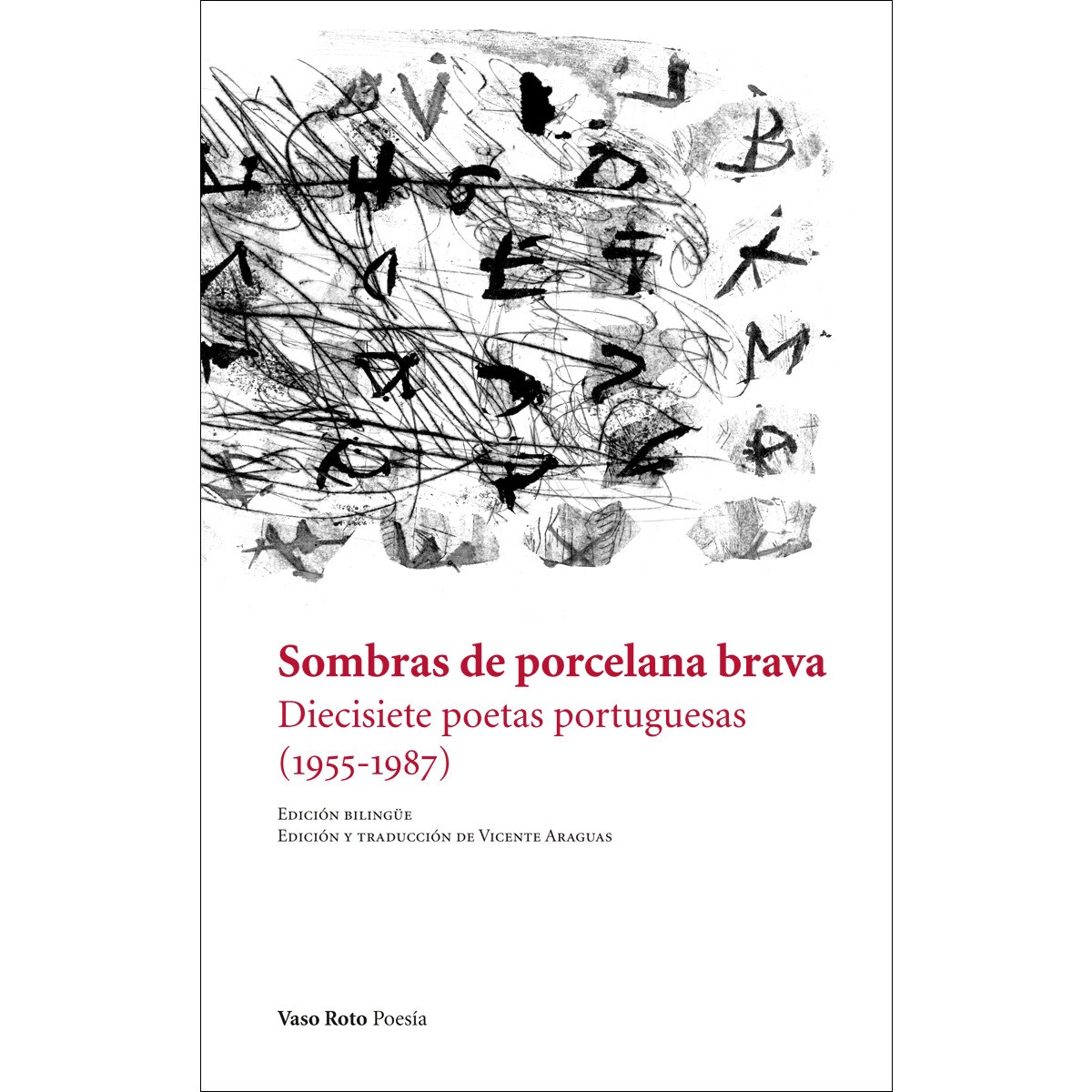 Imagem 0 de Sombras de porcelana brava: Diecisiete poetas portuguesas (1955-1987)(Tapa blanda)