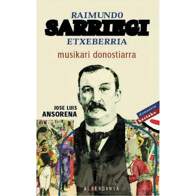 Imagem 0 de Raimundo Sarriegi Etxeberria: musikari donostiarra (Capa mole)