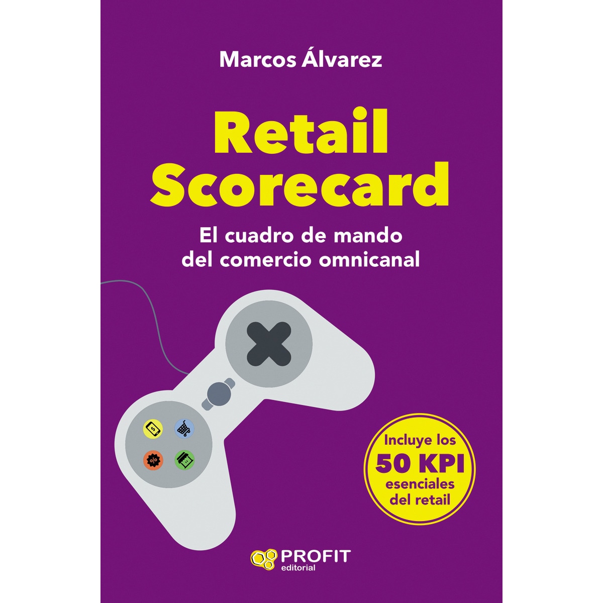 Imagem 0 de Retail scorecard: El cuadro de mando del comercio omnicanal(Tapa blanda)