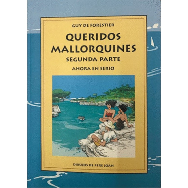 queridos mallorquines segunda parte: ahora va en serio 1