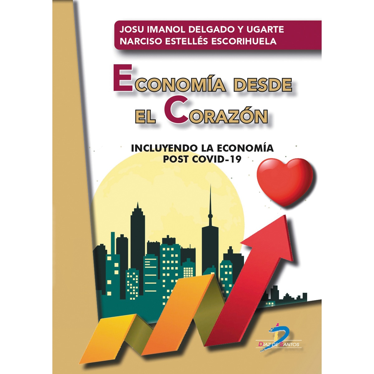 Imagem 0 de Economía desde el corazón: Incluyendo la economía post covid-19(Tapa blanda)