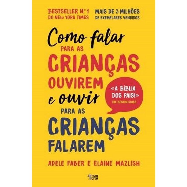 Imagem 0 de Como Falar para as Crianças Ouvirem e Ouvir para as Crianças Falarem