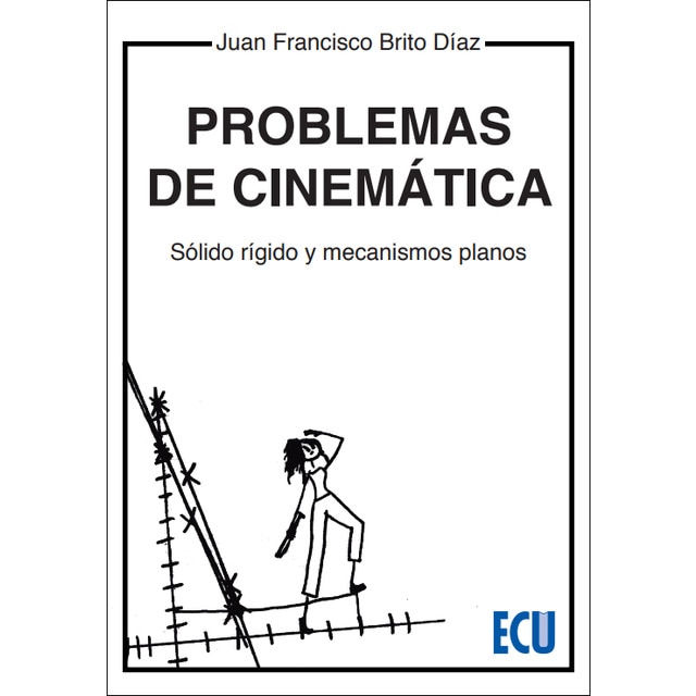 Problemas de cinemática. Sólido, rígido y mecanismos planos (Capa mole) 1