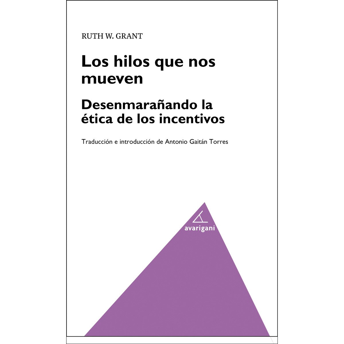 Imagem 0 de Los hilos que se mueven: desenmarañando la etica de los incentivos(Tapa blanda)