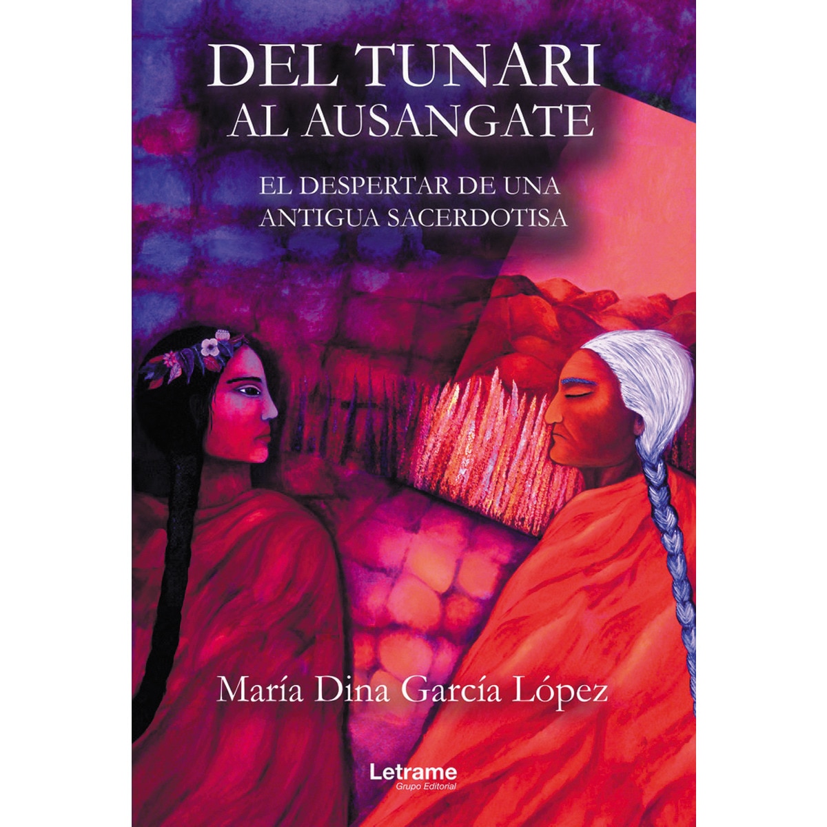 Del tunari al ausangate. El despertar de una antigua sacerdotisa(Tapa blanda) 1
