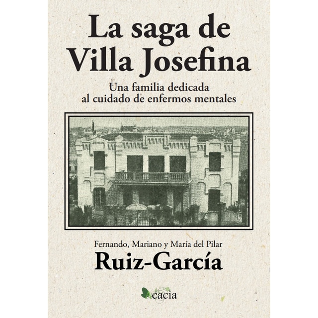 Imagem 0 de La saga de Villa Josefina. Una familia dedicada al cuidado de enfermos mentales (Capa mole)