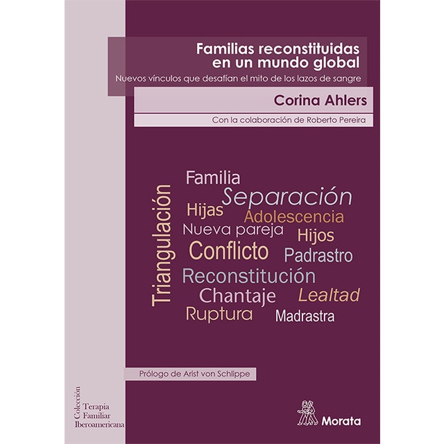 Familias reconstituidas en un mundo global. Nuevos vínculos que desafían el mito de los lazos de sangre 1