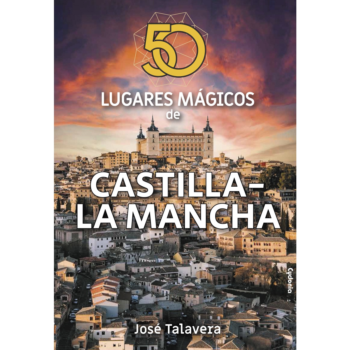 Imagem 0 de 50 lugares mágicos de castilla-la mancha(Tapa blanda)