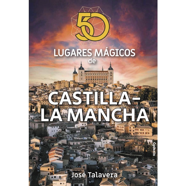 Imagen 0 de 50 lugares mágicos de castilla-la mancha (Tapa blanda)