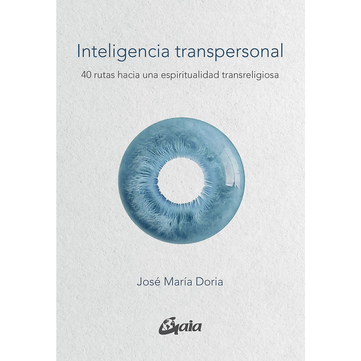 Imagem 0 de Inteligencia transpersonal: 40 rutas hacia una espiritualidad transreligiosa(Tapa blanda)