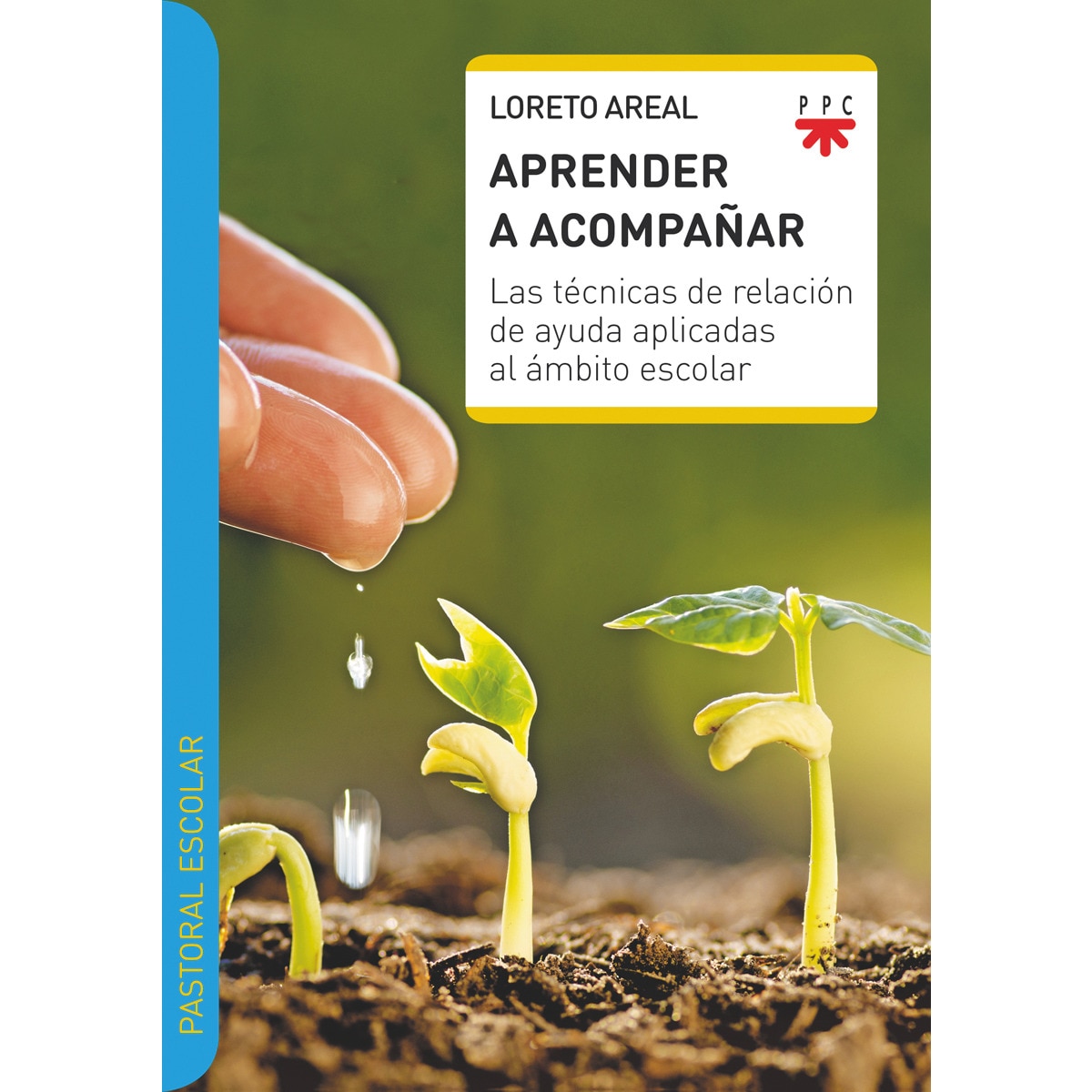 Aprender a acompañar: Las técnicas de relación de ayuda aplicadas al ámbito escolar(Tapa blanda) 1