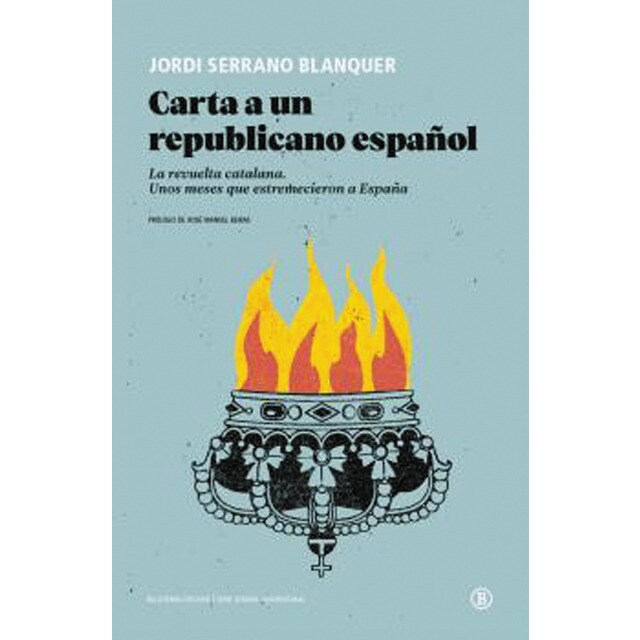 Imagem 0 de Carta a un republicano español: La revuelta catalana. Unos meses que estremecieron a España