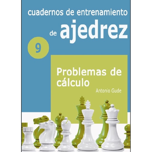 Imagem 0 de Cuadernos de entrenamiento en ajedrez: 9. Problemas de cálculo(Tapa blanda)