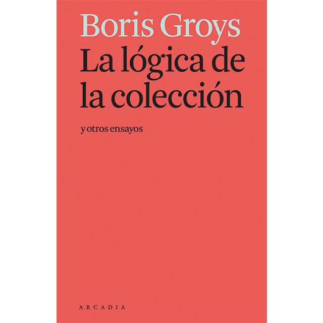 Imagem 0 de La lógica de la colección y otros ensayos(Tapa blanda)