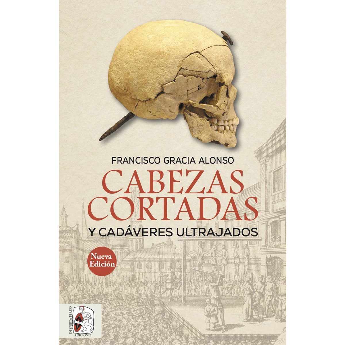 Imagem 0 de Cabezas cortadas y cadáveres ultrajados (nueva edición)(Tapa blanda)