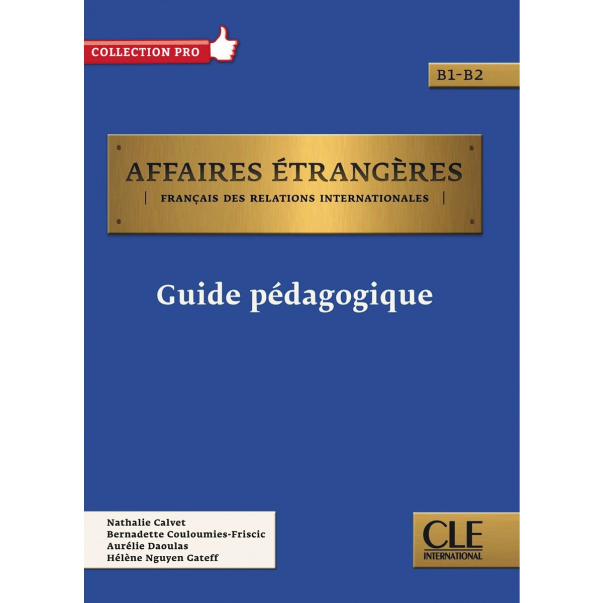 Affaires étrangères - niveau b1/b2 - guide pédagog 1