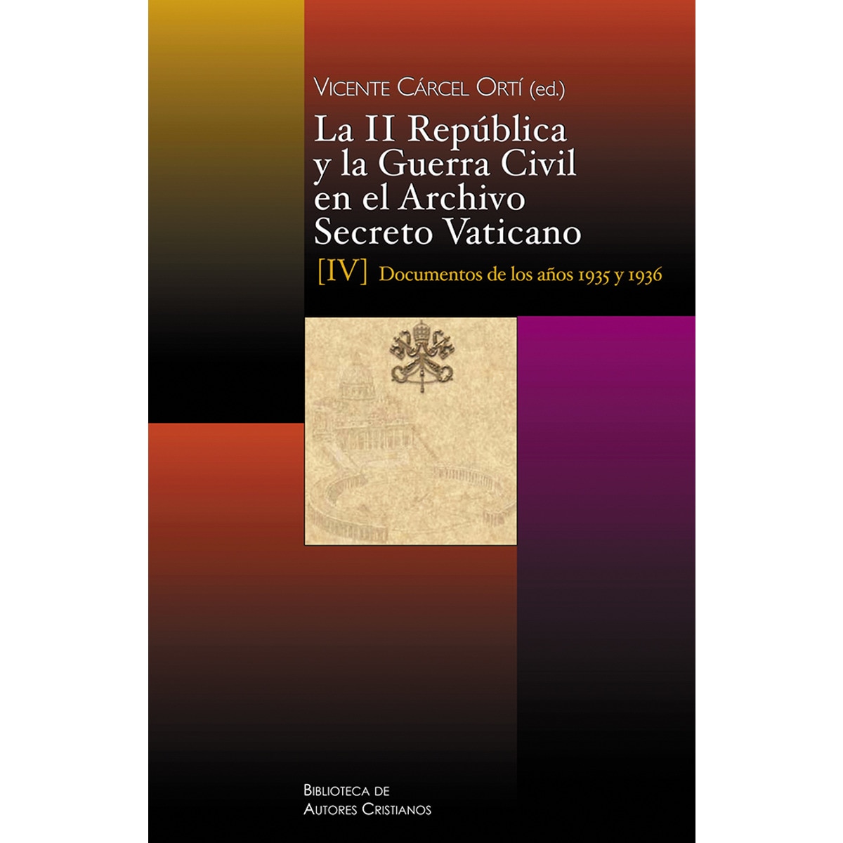 Imagem 0 de La ii república y la guerra civil en el archivo secreto vaticano: documentos de los años 1935 y 1936(Tapa blanda)