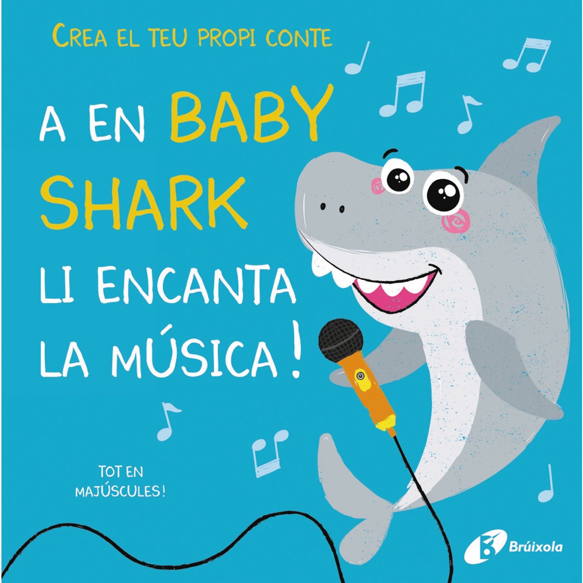 Imagem 0 de Crea el teu propi conte. A en Baby Shark li encanta la música! (Capa dura)