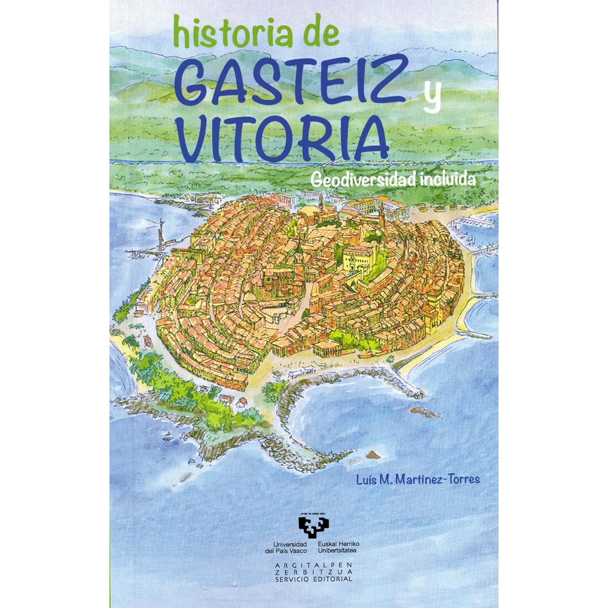 Imagem 0 de Historia de gasteiz y vitoria. Geodiversidad incluida(Tapa blanda)