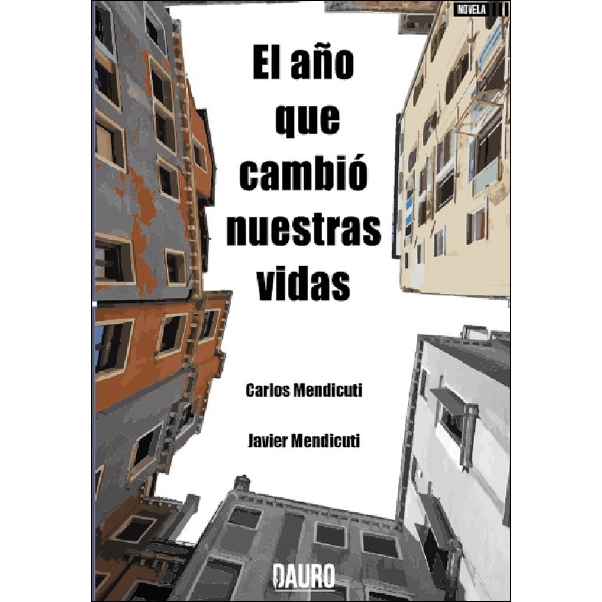 El año que cambio nuestras vidas 1