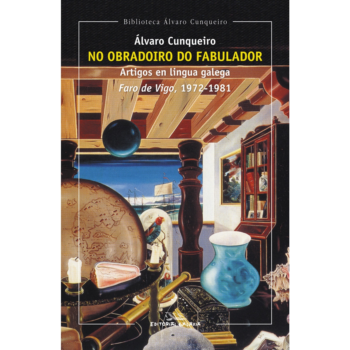 Imagem 0 de No obradoiro do fabulador. Artigos faro de vigo (1972-1981)(Tapa blanda)