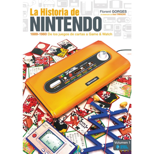 Imagem 0 de La Historia De Nintendo Vol. 1: 1889-1980 De Los Juegos De Cartas A Game & Watch (Tapa Blanda)