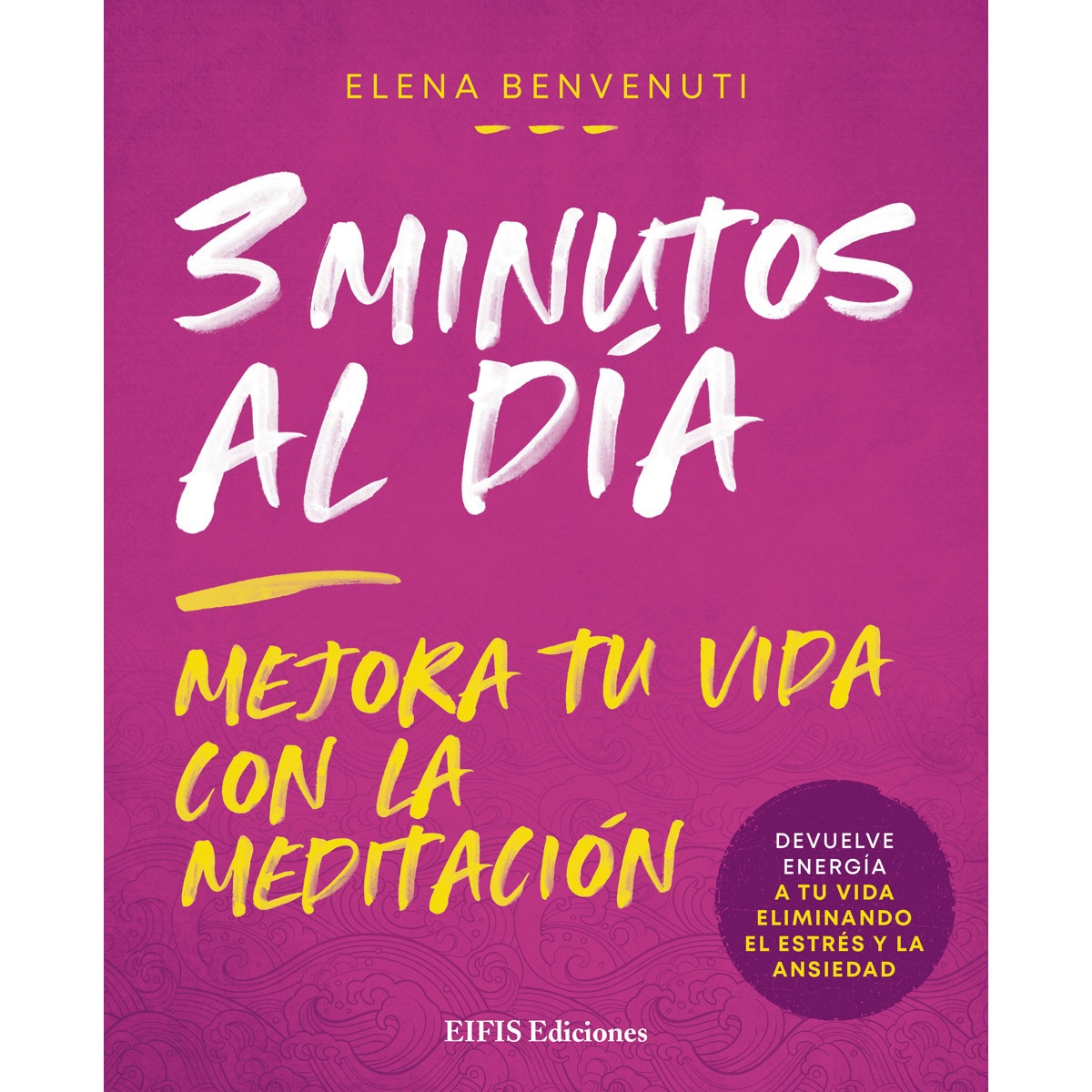 Imagem 0 de 3 minutos al día (mejora tu vida con lameditación