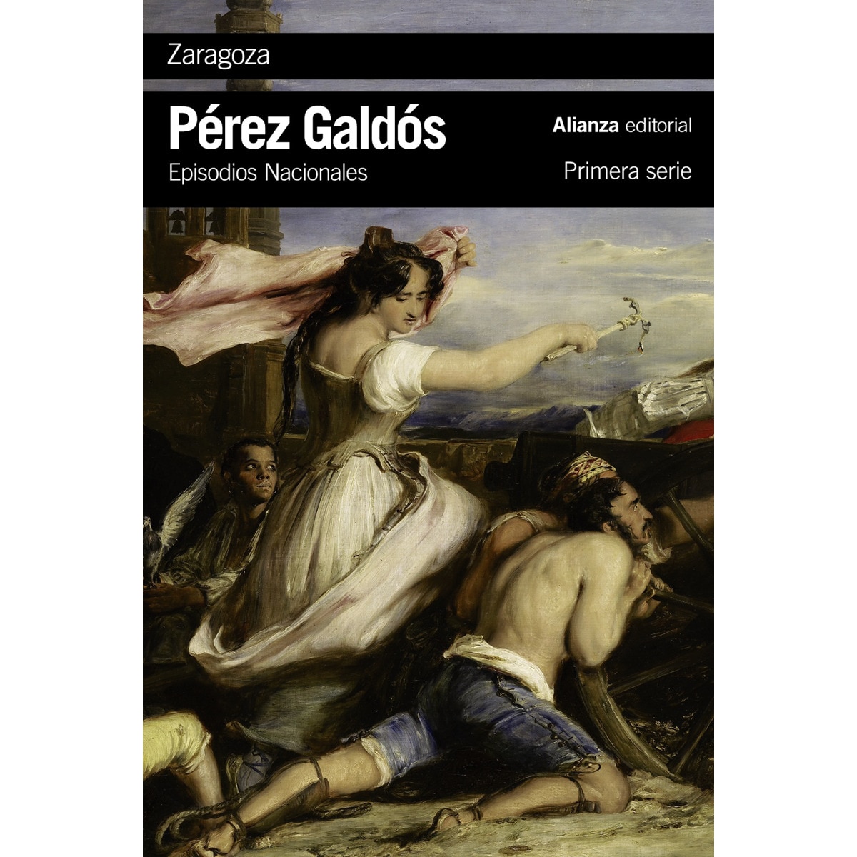 Imagen 1 de Zaragoza: Episodios Nacionales, 6 / Primera serie  (Tapa blanda)