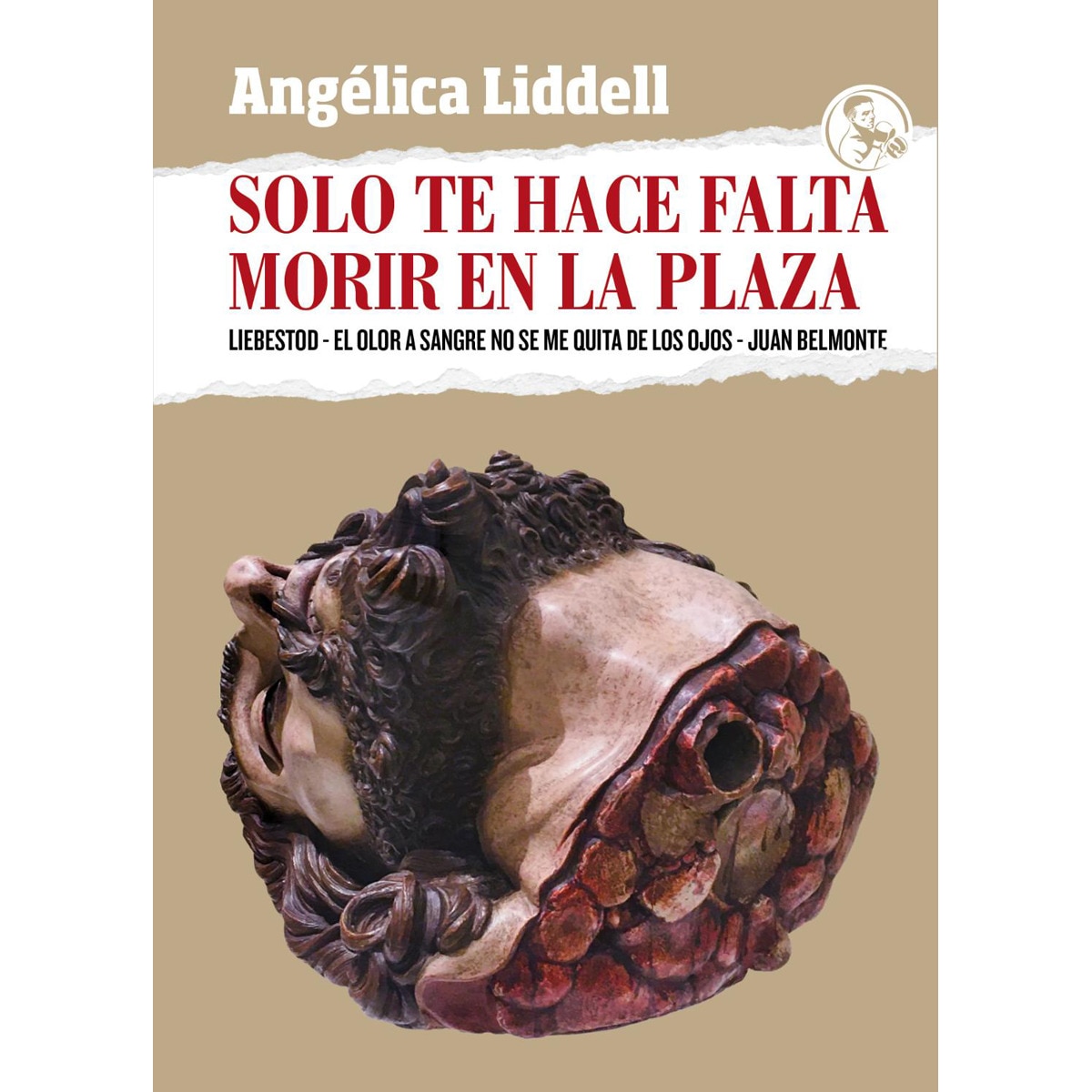 Imagem 0 de Solo te hace falta morir en la plaza: Liebestod - El olor a sangre no se me quita de los ojos - Juan Belmonte (Capa mole com abas)