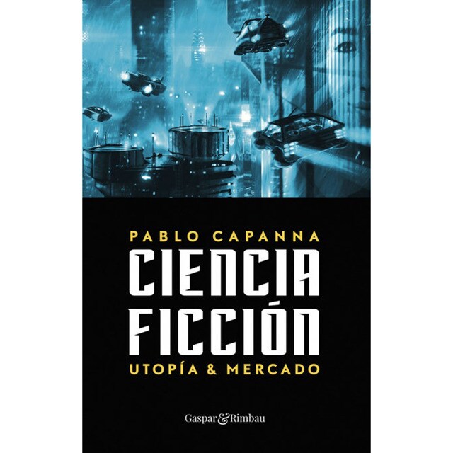 Imagem 0 de Ciencia ficción. Utopía y mercado. (Tapa blanda)