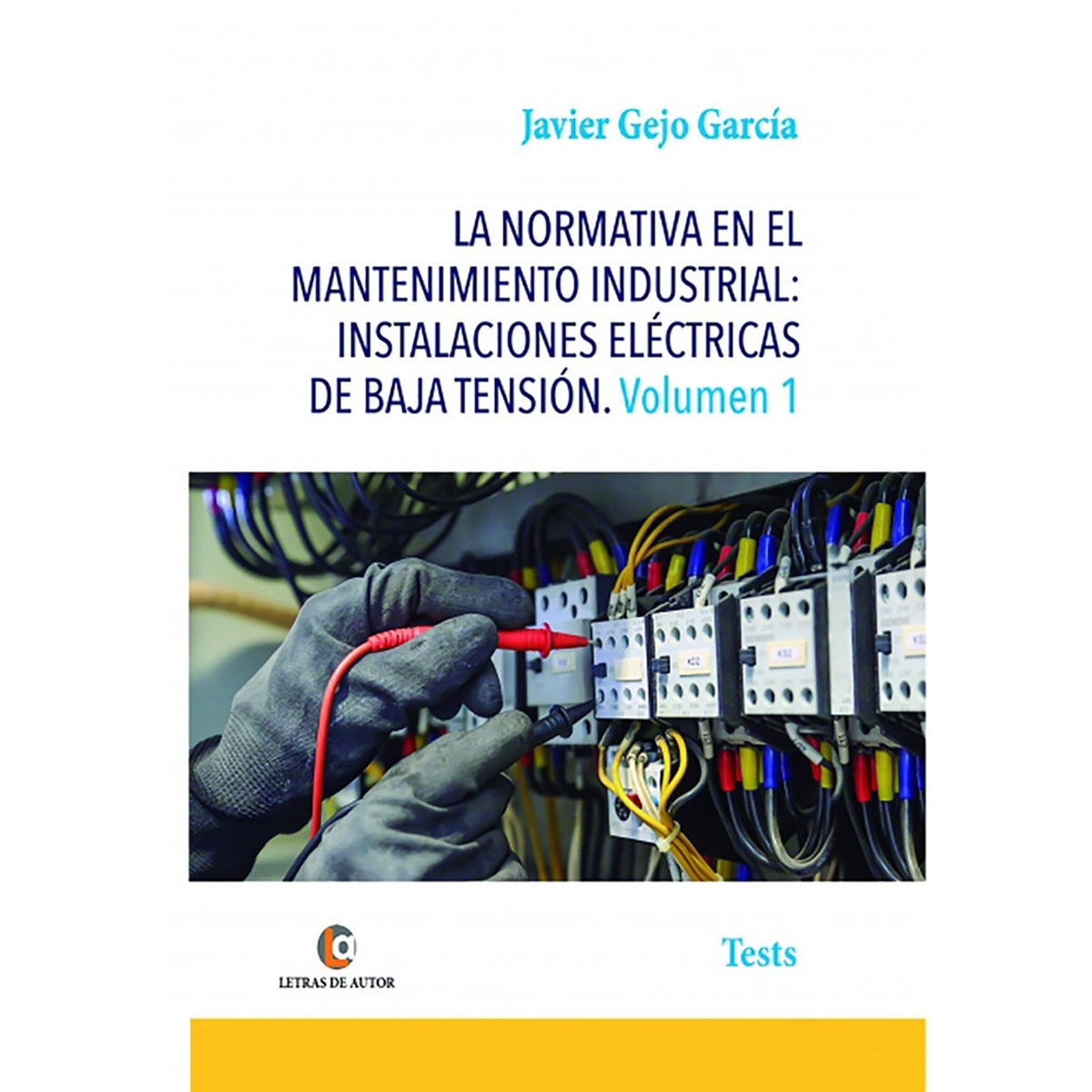 Imagem 0 de La normativa en el mantenimiento industrial: instalaciones eléctricas de baja tensión volumen 1(Tapa blanda)