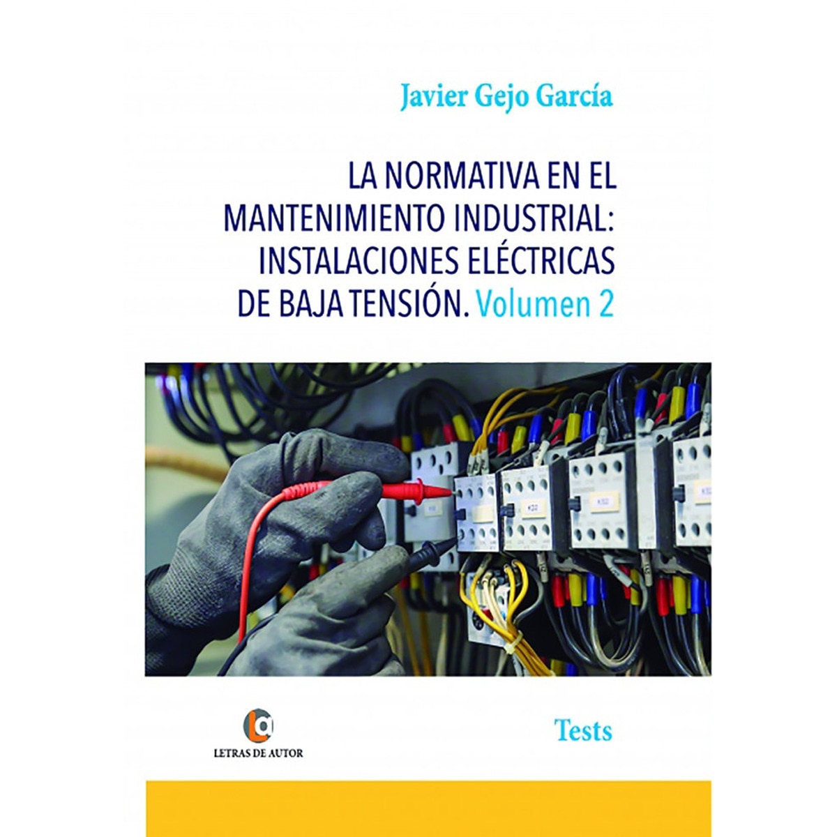 Imagem 0 de La normativa en el mantenimiento industrial: instalaciones eléctricas de baja tensión volumen 2(Tapa blanda)