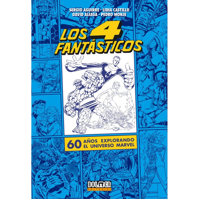 Imagen 0 de Los cuatro fantásticos: 60 años explorando el universo marvel (Tapa dura)