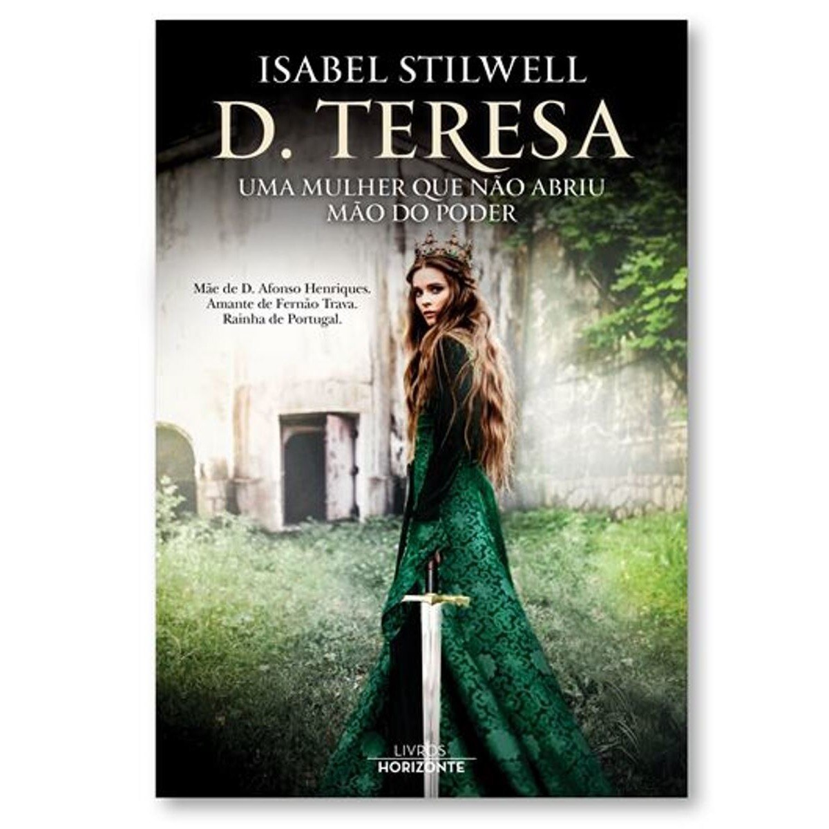 Imagem 0 de D. Teresa - Uma Mulher Que Não Abriu Mão do Poder