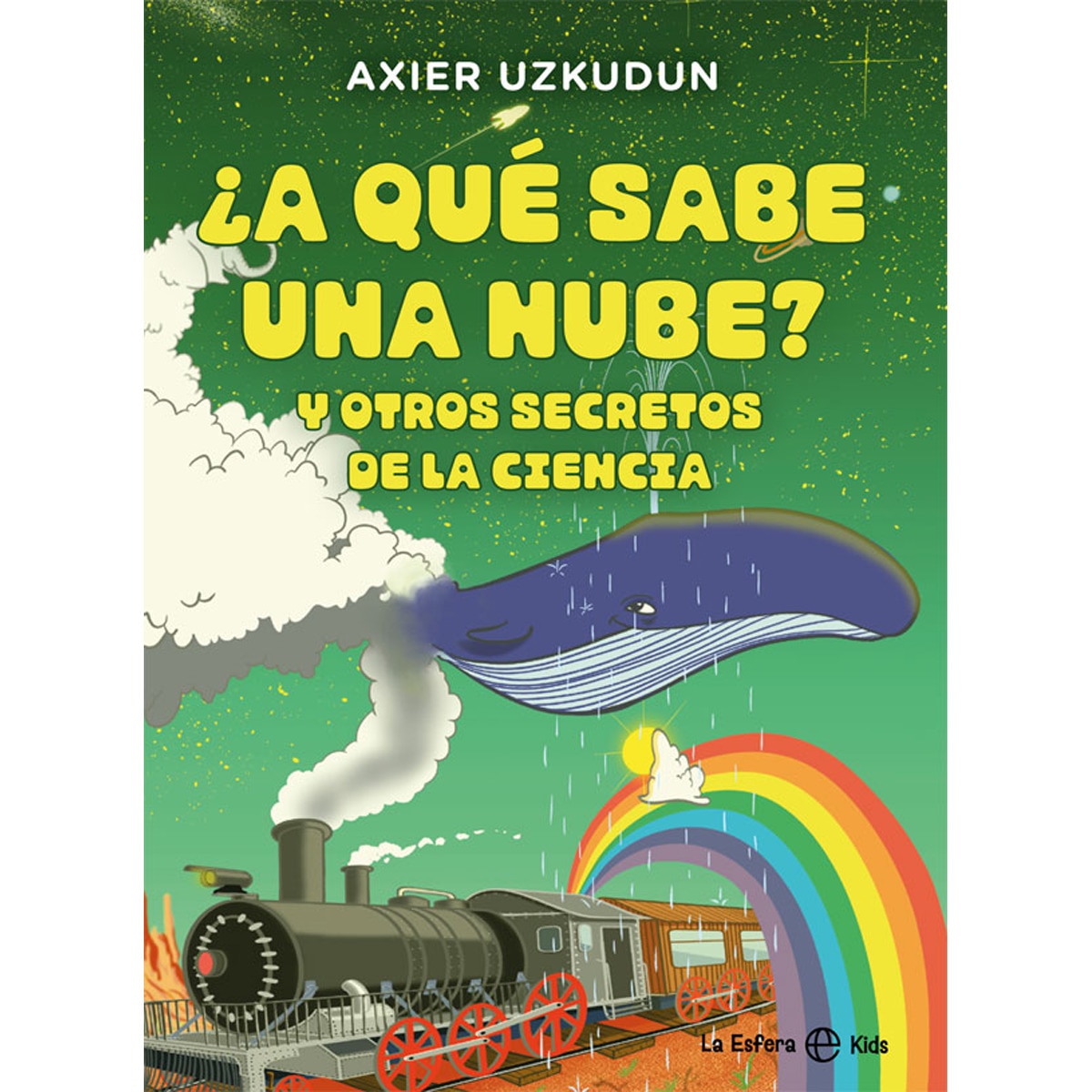 ¿A qué sabe una nube?: Y otros secretos de la ciencia (Capa mole com abas) 1