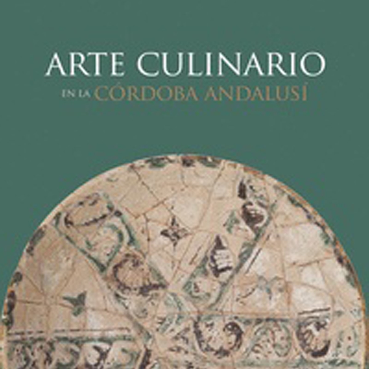 Imagem 0 de Arte culinario en la Córdoba andalusí (Capa dura)