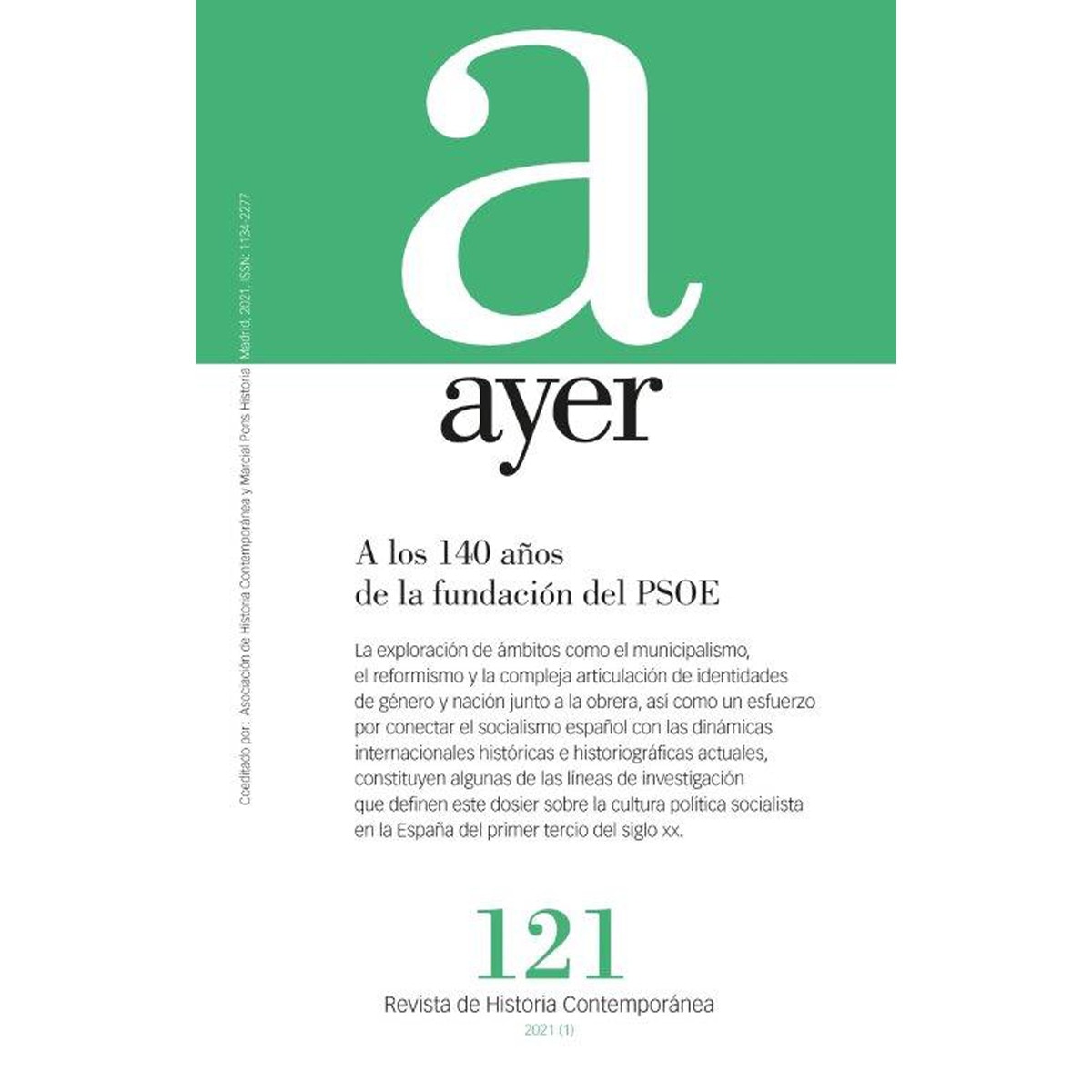 A los 140 años de la fundación del PSOE: Ayer 121 (Capa mole com abas) 1