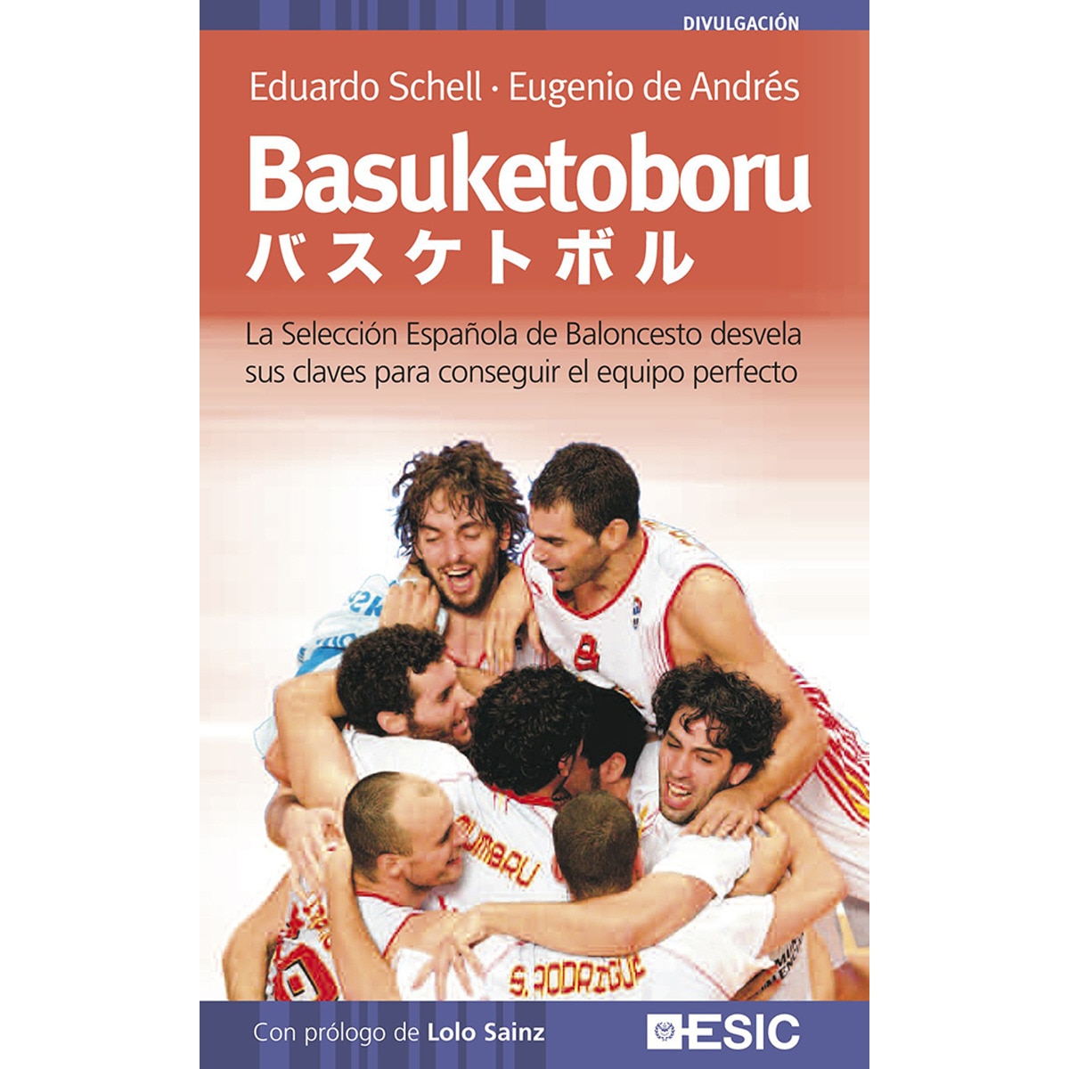 Basuketoboru: La selección española de baloncesto desvela sus claves para conseguir el equipo perfecto(Tapa blanda) 1