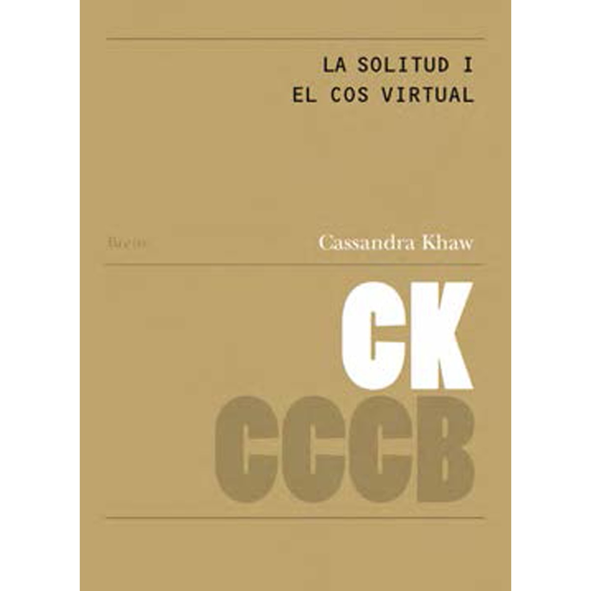 Imagem 0 de La solitud i el cos virtual / loneliness and the v