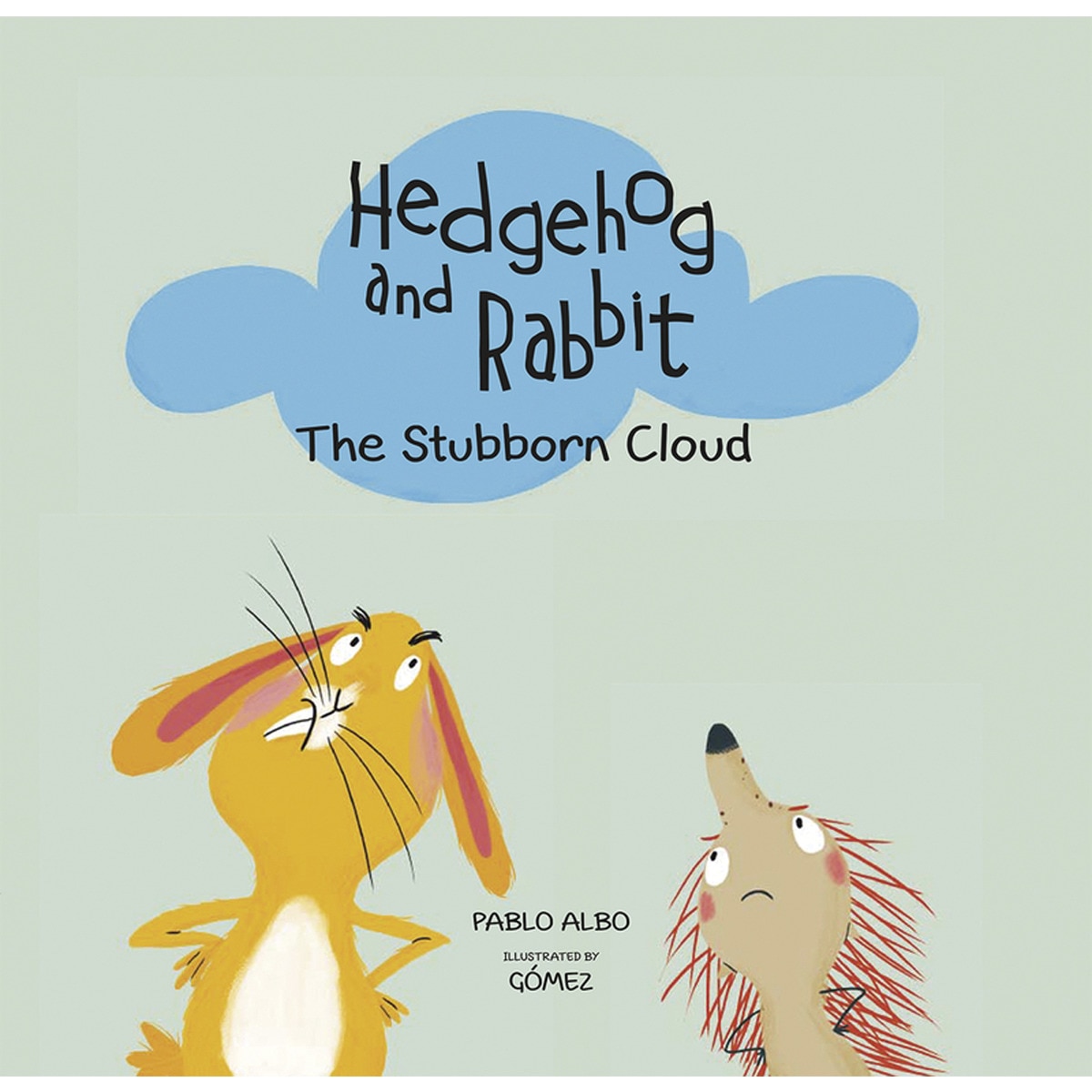 Hedgehog and rabbit. The stubborn cloud. (Capa dura) 1