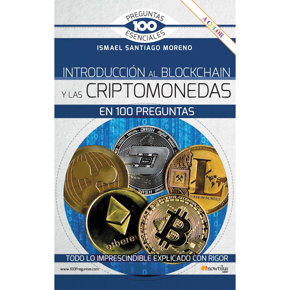 Introducción al blockchain y criptomonedas en 100 preguntas (Tapa blanda con  solapas) · NOWTILUS · El Corte Inglés