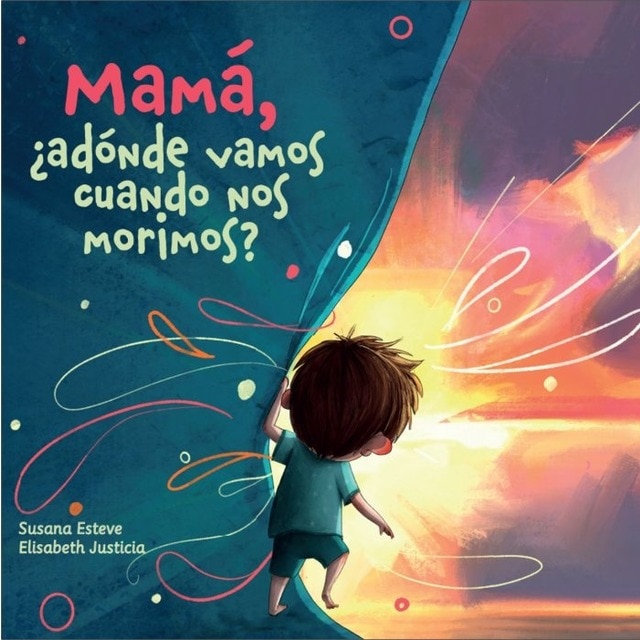Imagen 0 de Mamá, ¿dónde vamos cuando nos morimos?