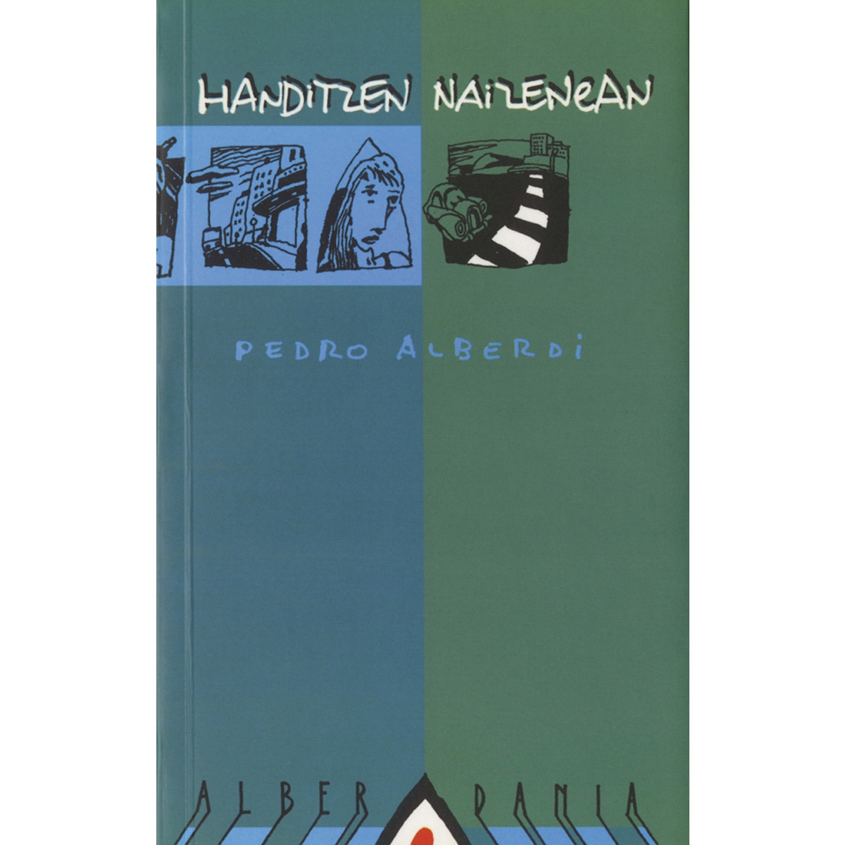 Handitzen naizenean(Tapa blanda) 1