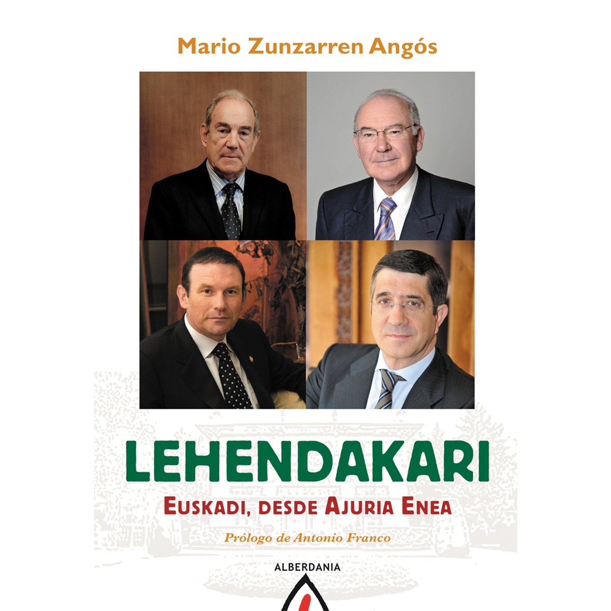 Lehendakari: Euskadi, desde ajuria enea(Tapa blanda) 1